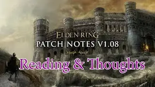 Reading Elden Ring Patch Notes 1.08