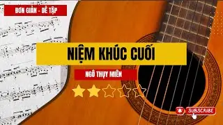 #Tab016 Niệm kh&uacute;c cuối - Ng&ocirc; Thụy Mi&ecirc;n -  Đơn Giản - Dễ Tập
