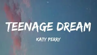 Katy Perry - Teenage Dream (Lyric Video) | Kesha, Calvin Harris,...
