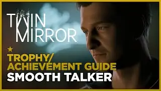 TWIN MIRROR - Smooth Talker Trophy / Achievement Guide