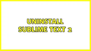 Uninstall Sublime Text 2