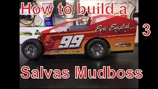 How to build a Salvas Mudboss from a Traxxas Slash.  Part 3