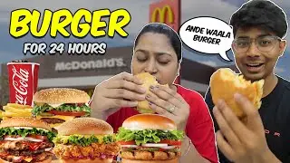 I Only ate BURGERS FOR 24 HOURS🍔😋 | Food Challenge