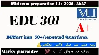 EDU301 Mid Term | Most Repeated 50+| Important Subjective Questions | VU Students Must Watch