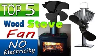 Best Wood Stove Fan No Electricity