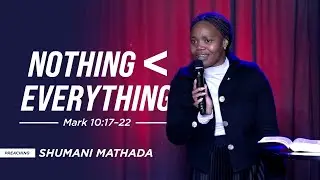 Nothing Less Than Everything | Shumani Mathada