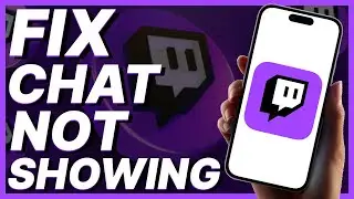 How To Fix Twitch Chat Not Showing