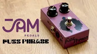 JAM Pedals | Fuzz Phrase (The best Fuzz Face ?)