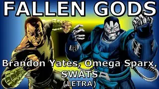 FALLEN GODS - Brandon Yates, Omega Sparx, SWATS (LETRA)|Black Adam VS Apocalypse|DEATH BATTLE!