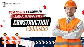 Nova Scotia announced a new pilot program for construction workers | Canada Immigration News
