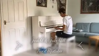 Josh A & Jake Hill - Worst Mistakes (Sammy Perry Piano Cover + Sheets)