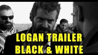 Logan l Official Trailer l Black & White Edition [HD]