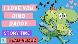 I Love You Dino Daddy | Story Time for Kids with One More Book