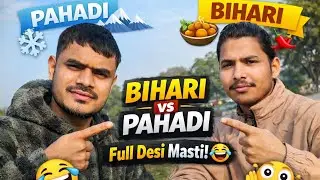 Bihari + Pahadi = Unlimited Fun 😜