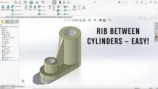 SolidWorks Rib Feature Tutorial &ndash; Connect Two Cylinders Easily