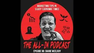 Marketing Tips in Scary Economic Times - Shane McElroy