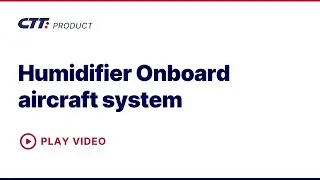 🌿 Humidifier Onboard Aircraft by CTT Systems