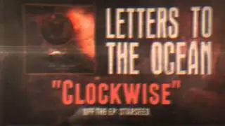 Letters To The Ocean - Clockwise