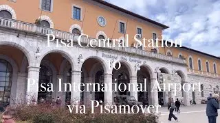 Solo Travel Guide : Pisa Central Station to Pisa International Airport via Pisamover