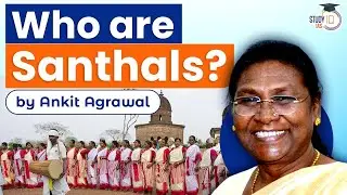 Who are Santhals in india? Will 1st santhali Lady Draupadi murmu next President of India? | UPSC