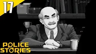 Police Stories: 100% Walkthrough Part 17 - Full Disclosure (No Commentary)