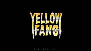 Yellow Fang - I Don't Know