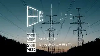 The One - Naked Singularity (Official video)