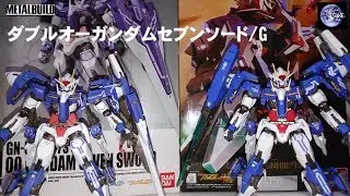METAL BUILD ダブルオーガンダムセブンソード／Ｇ OO GUNDAM SEVEN SWORD/G