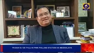 YN BUH IA 120 TYLLI KI PINK POLLING STATION HA MEGHALAYA