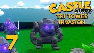Castle Story Invasion on Tri Tower - Part 7 - SPACE ECTO