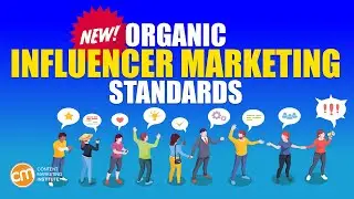 CMI News | New Organic Influencer Marketing Standards