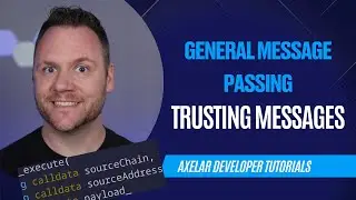 How We Verify Incoming GMP Messages - Axelar Developer Tutorials