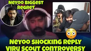 NEYOO Shocking Reveal VIRU SCOUT Controversy REGRET🥶 | RNTX