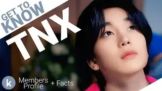 TNX (티엔엑스) Members Profile + Facts (Birth Names, Positions etc...) [Get To Know K-Pop]