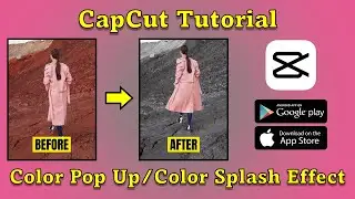 How to Make Color Pop Up or Color Splash Effect | CapCut Tutorial | Android or iPhone