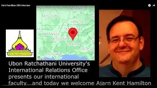 Ubon Ratchathani International faculty interviews: Ajarn Kent Hamilton from the United States