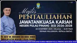 [LIVE] MAJLIS PENTAULIAHAN JAWATANKUASA KARIAH NEGERI PULAU PINANG SESI 2026-2028