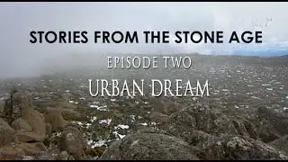 Stories From the Stone Age - Episode 2: Urban Dream