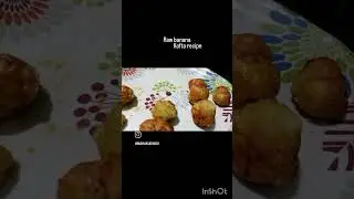 Raw Banana kofta recipe #testy #👌👌🤤🤤
