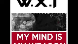 W.X.T-Mind is a Weapon