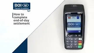 Completing an end-of-day settlement on your BOIPA terminal | BOI Payment Acceptance