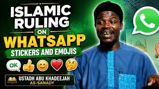Islamic Ruling on WhatsApp Sticker/Emoji, Photography & Videography - Ustadh Abu Khadeejah As-Sanady