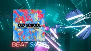 Beat saber | Old School - Marshmello X Ray Volpe (custom song)