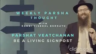 Parshat Vaetchanan | Be a Living Signpost!