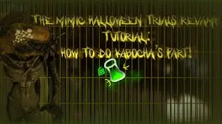 The Mimic Halloween Trials Revamp - How to do Kabocha’s Part. - Throwing the Potions
