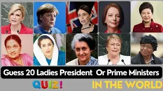 World Leader Quiz: Guess 20 Women Prime Ministers or Presidents