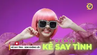 Kẻ Say Tình ( Remix ) Không Lời - Nhạc Remix Triệu View Nghe Trên Xe #remix #music #