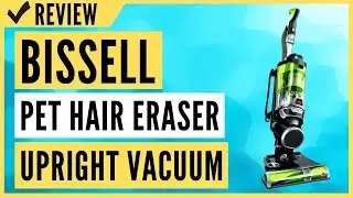 Bissell Pet Hair Eraser 1650A Upright Vacuum with Tangle Free Brushroll Review