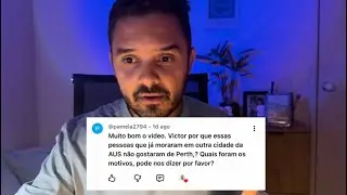 Nem todo mundo gosta de Perth/aus ?Respondendo comentário 