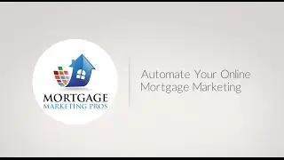 Mortgage Marketing Pros | Automate Your Mortgage Marketing